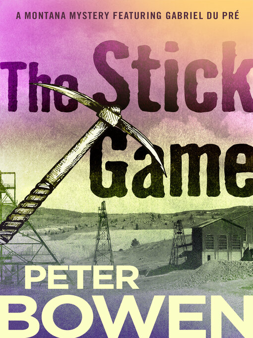 Title details for Stick Game by Peter Bowen - Available
